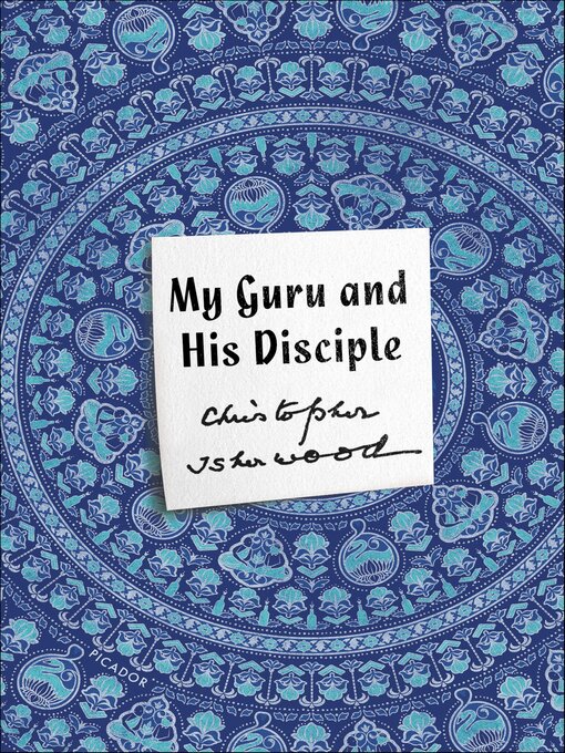Title details for My Guru and His Disciple by Christopher Isherwood - Available